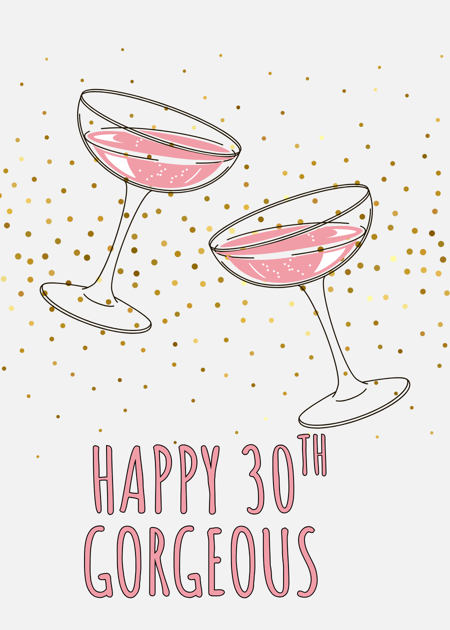 Happy 30th Gorgeous