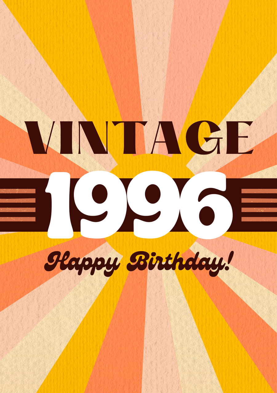 Vintage 1996, Happy Birthday!
