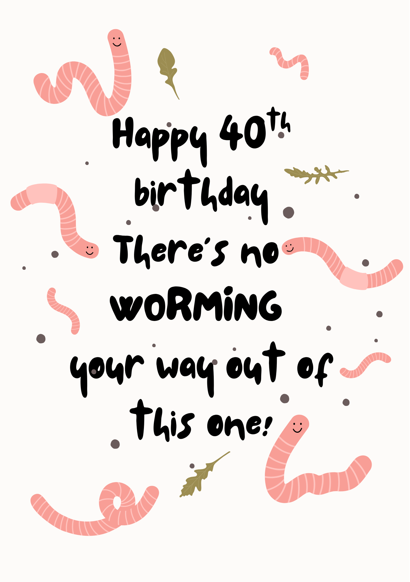 There's No Worming Your Way Out Of This One...