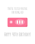 You've Tested Positive... For Being Old