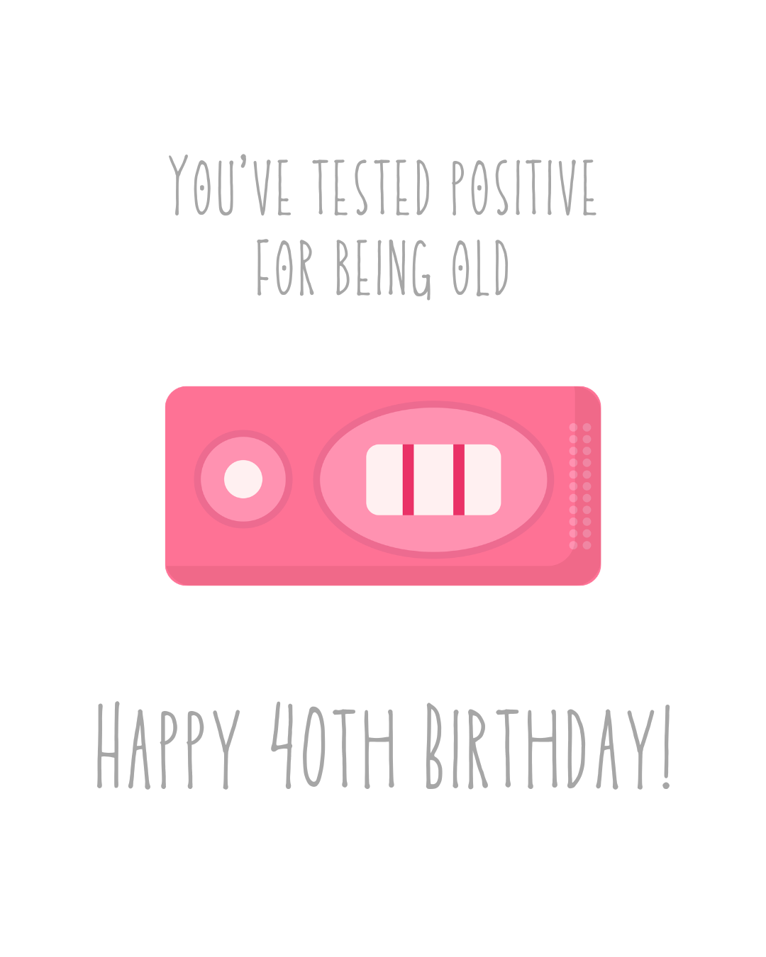 You've Tested Positive... For Being Old