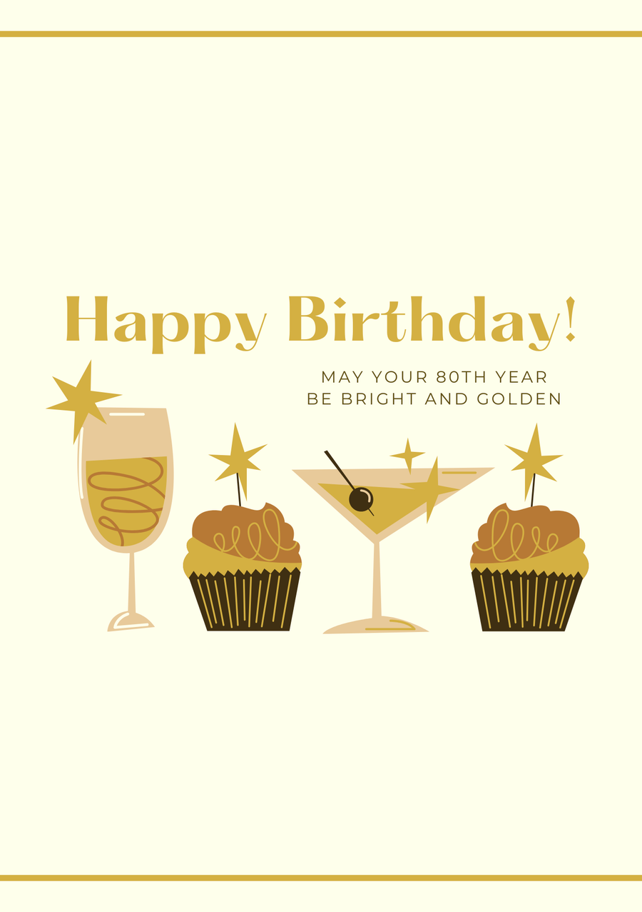 May Your 80th Year Be Bright & Golden