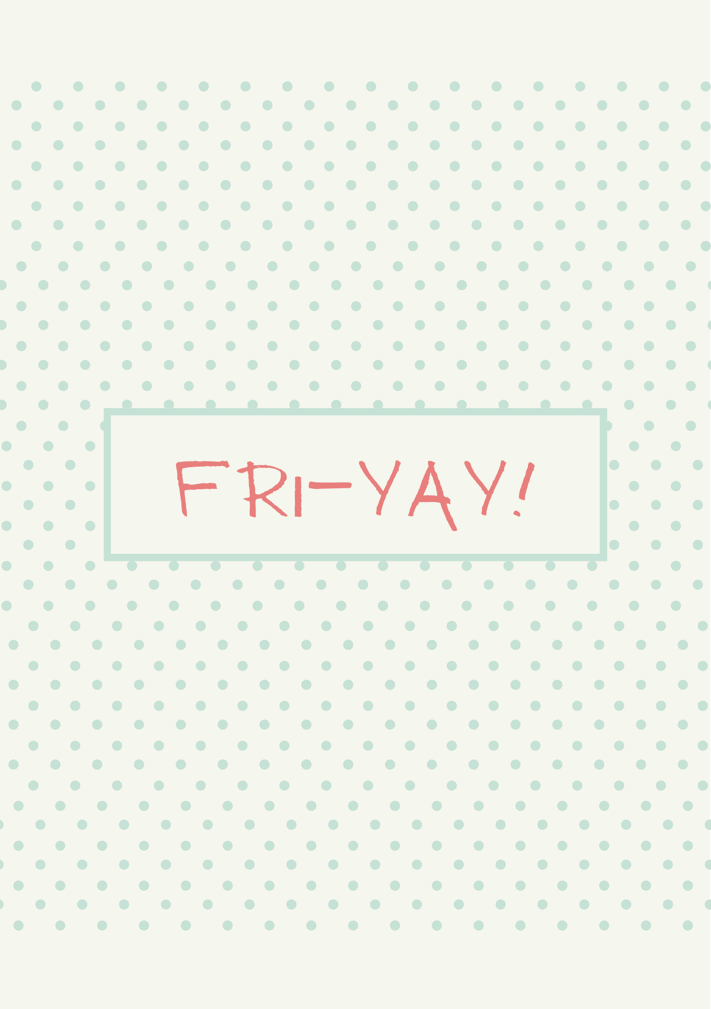 Fri-Yay!