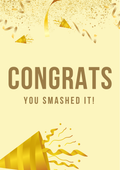 Congrats You Smashed It!